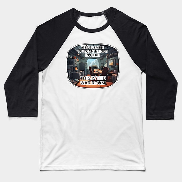 This is the war room Baseball T-Shirt by Riverside-Moon